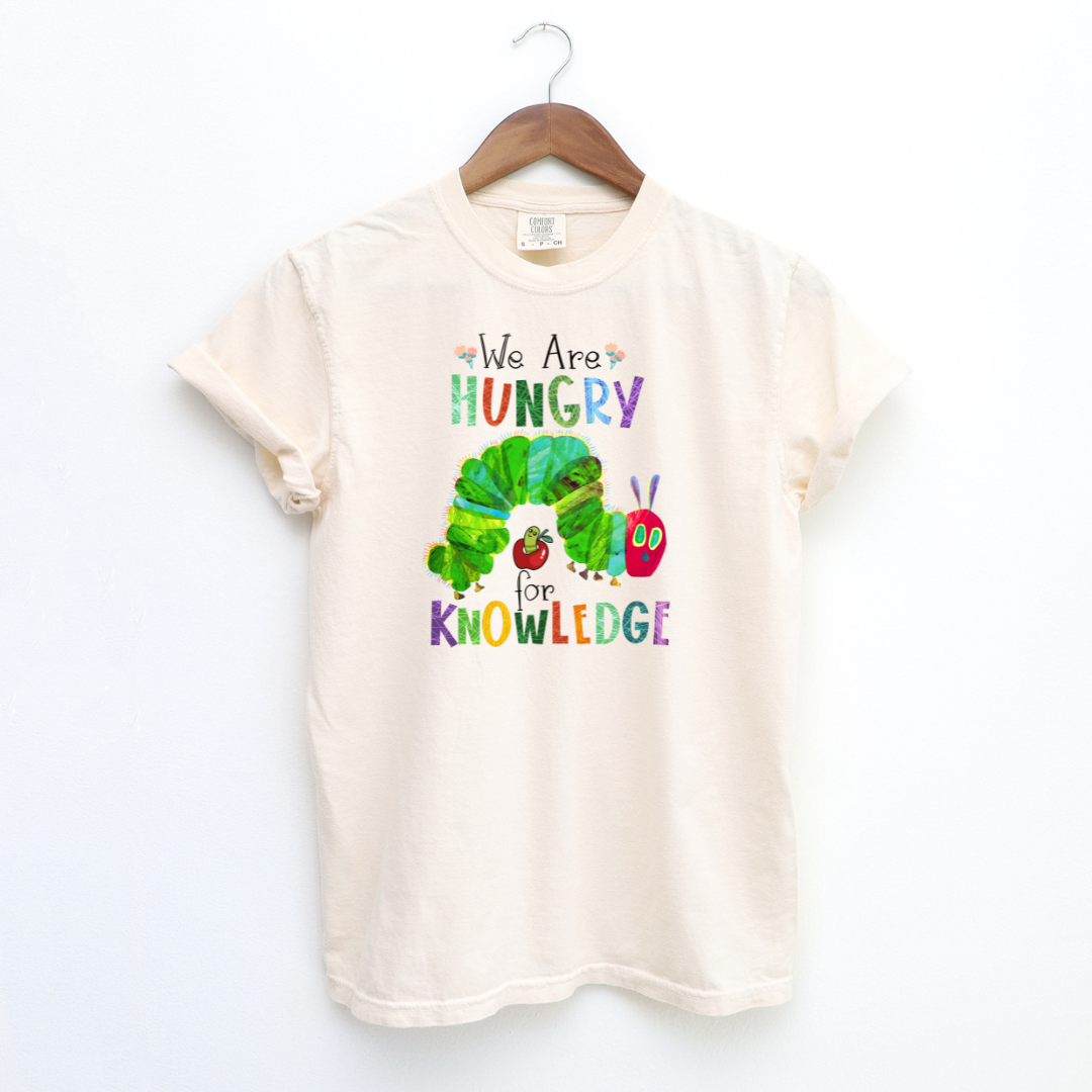 We are hungry for knowledge teacher shirt