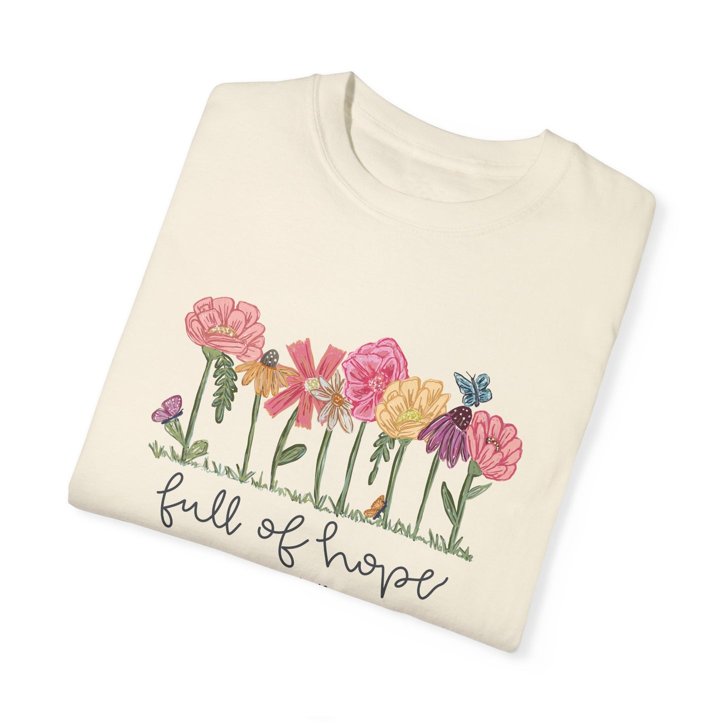 Full of Hope t shirt