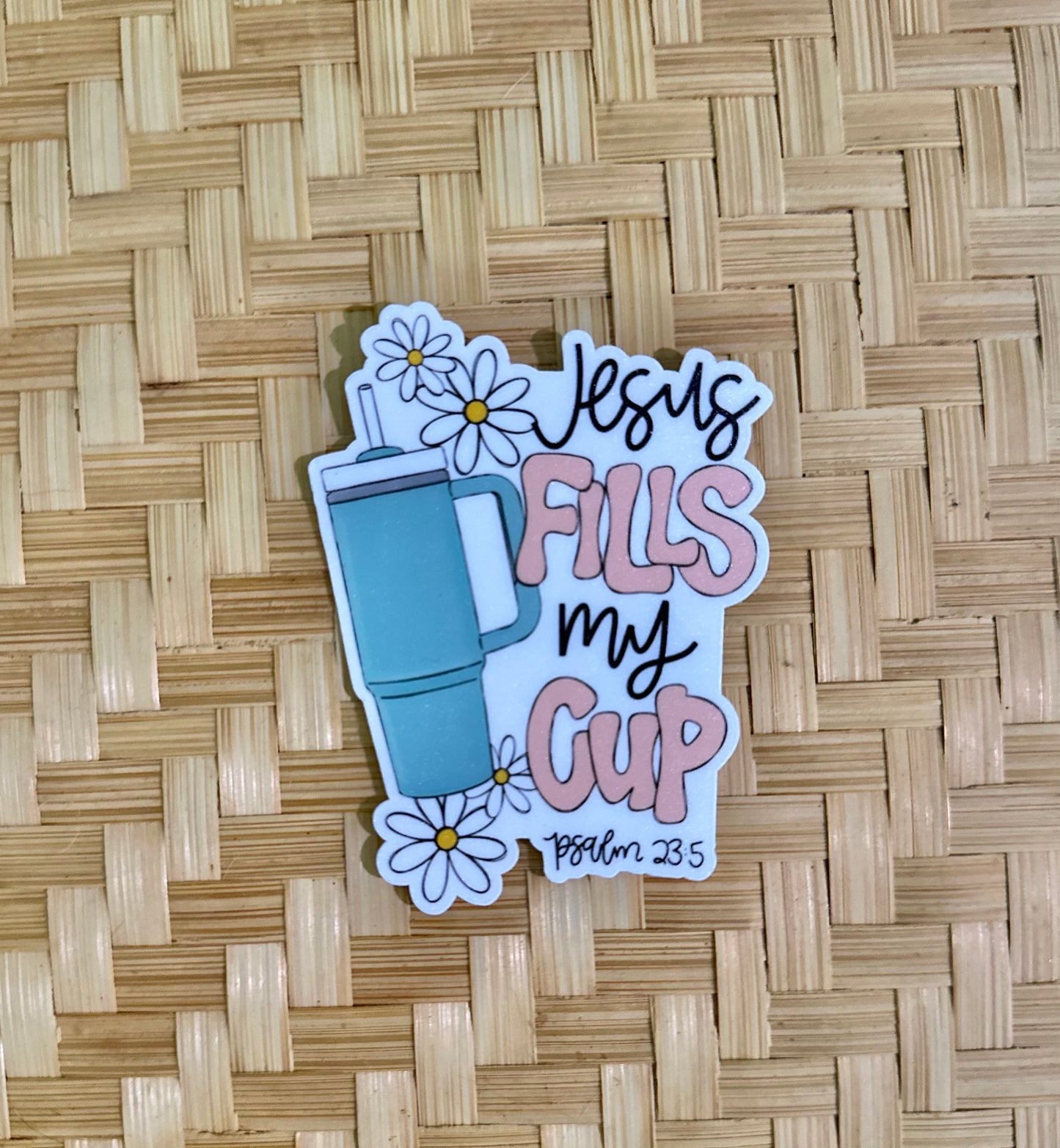 Jesus Fills my cup daisy waterproof sticker