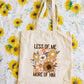 Less of me, more of Him tote bag