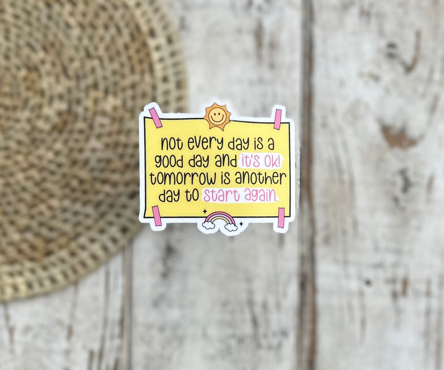 Not every day is a good day reminder waterproof sticker