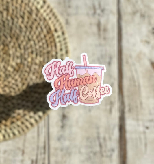 Half Human Half Coffee waterproof sticker