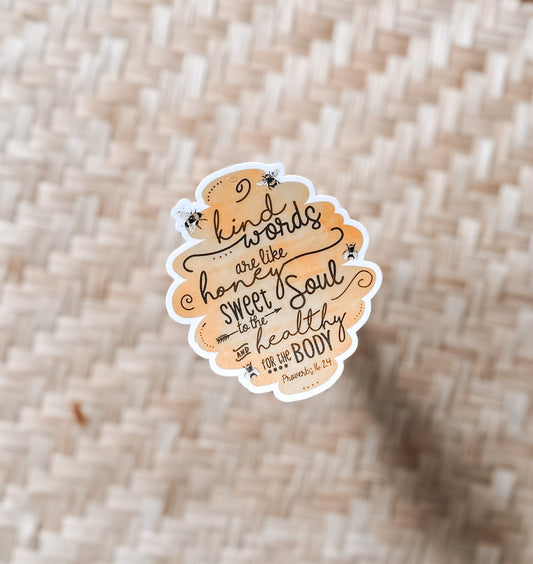 Kind Words are like Honey waterproof sticker